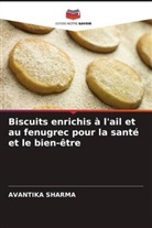 Avantika Sharma - Biscuits enrichis à l'ail et au fenugrec pour la santé et le bien-être