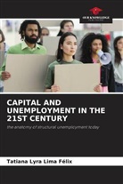 Tatiana Lyra Lima Félix - CAPITAL AND UNEMPLOYMENT IN THE 21ST CENTURY