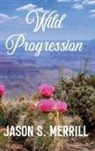 Jason Merrill, Sarah Merrill - Wild Progression