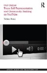 Dr. Tobias Raun, Tobias Raun - Out Online: Trans Self Representation and Community Building on Youtub