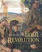 John O Drisceoil Crowley, John Borgonovo, John Crowley, Mike Murphy, Donal O Drisceoil - Atlas of the Irish Revolution