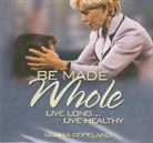 Gloria Copeland - Be Made Whole (3 CD's) (Audio book)