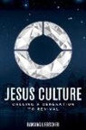 Banning Liebscher - Jesus Culture: Calling a Generation to Revival