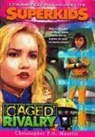 Christopher P. N. Maselli - Commander Kellie and the Superkids Vol. 5: Caged Rivalry