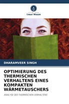 Dharamveer Singh - OPTIMIERUNG DES THERMISCHEN VERHALTENS EINES KOMPAKTEN WÄRMETAUSCHERS