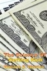 Wallace D. The Science Of Getting Rich, Wallace D. Wattles - The Science of Getting Rich