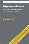 J. S. Milne, J. S. (University of Michigan Milne, Milne J. S. - Algebraic Groups