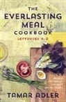 Tamar Adler, Adler Tamar, Caitlin Winner - Everlasting Meal Cookbook