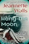 Jeannette Walls - Hang the Moon