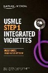 Kaplan Medical - USMLE Step 1: Integrated Vignettes, Second Edition: Must-know, high-yield review
