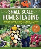 Michelle Bruhn, Stephanie Thurow - Small-Scale Homesteading