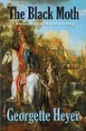 Georgette Heyer - The Black Moth: A Romance of the XVIII Century
