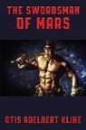 Otis Adelbert Kline - The Swordsman of Mars