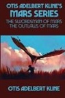 Otis Adelbert Kline - Otis Adelbert Kline's Mars Series