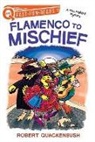 Robert Quackenbush, Robert Quackenbush - Flamenco to Mischief