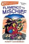 Robert Quackenbush, Robert Quackenbush - Flamenco to Mischief: A Quix Book