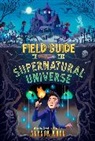 Alyson Noel, Alyson Noël - Field Guide to the Supernatural Universe