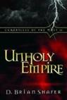 D. Brian Shafer - Unholy Empire