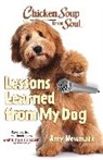 Amy Newmark - Chicken Soup for the Soul: Lessons Learned from My Dog