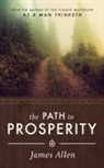James Allen - James Allen's the Path to Prosperity