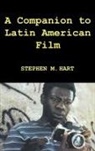 Stephen M Hart, Stephen M. Hart - A Companion to Latin American Film