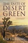 Kim Fielding - The Taste of Desert Green