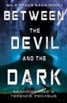 Brandon Hill, Pegasus, Terrence Pegasus - Between the Devil and the Dark