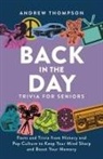 Andrew Thompson - Back in the Day Trivia for Seniors