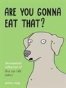 Jimmy Craig - Are You Gonna Eat That?: The Essential Collection of They Can Talk Comics