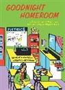 Samuel Kaplan, Keith Riegert, Riegert Keith, Emily Fromm, Fromm Emily - Goodnight Homeroom