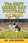 Jon Kester - The Best Green Bay Football Pet Names