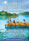 Karen Kingsbury, Tyler Russell, Olivia Chin Mueller - Adventure Awaits