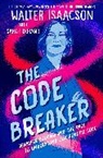 Walter Isaacson, Sarah Durand - The Code Breaker -- Young Readers Edition