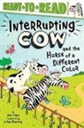 Jane Yolen, Jane Yolen, Joelle Dreidemy, Joëlle Dreidemy, Joëlle Dreidemy - Interrupting Cow and the Horse of a Different Color