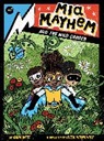 Kara West, Leeza Hernandez, Hernandez Leeza - Mia Mayhem and the Wild Garden: Volume 13