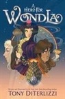 Tony Diterlizzi, Tony/ DiTerlizzi DiTerlizzi, Tony Diterlizzi - A Hero for Wondla