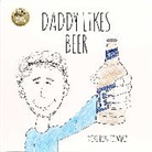 Mike Lukaszewicz - Daddy Likes Beer