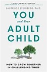 Laurence Steinberg, Laurence Steinberg - You and Your Adult Child