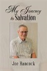 Joe Hancock - My Journey to Salvation