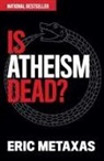 Eric Metaxas - Is Atheism Dead?