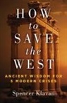 Spencer Klavan - How to Save the West