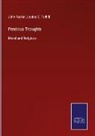 John Ruskin, Louisa C. Tuthill - Precious Thoughts