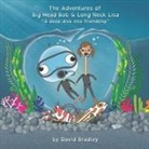 David Bradley - The Adventures of Big Head Bob and Long Neck Lisa: A Deep Dive into Friendship