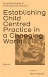Sam Frankel, Sam (King's University College Frankel - Establishing Child Centred Practice in a Changing World, Part a