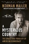 Norman Mailer, J Michael Lennon, J. Michael Lennon, John Buffalo Mailer - A Mysterious Country