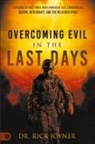 Rick Joyner - Overcoming Evil in the Last Days