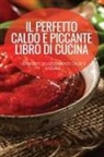 Pepe Verratti - IL PERFETTO CALDO E PICCANTE LIBRO DI CUCINA