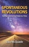 Liza McQuade - Spontaneous Revolutions