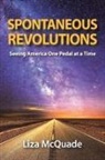 Liza McQuade - Spontaneous Revolutions