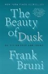 Frank Bruni, Bruni Frank - The Beauty of Dusk